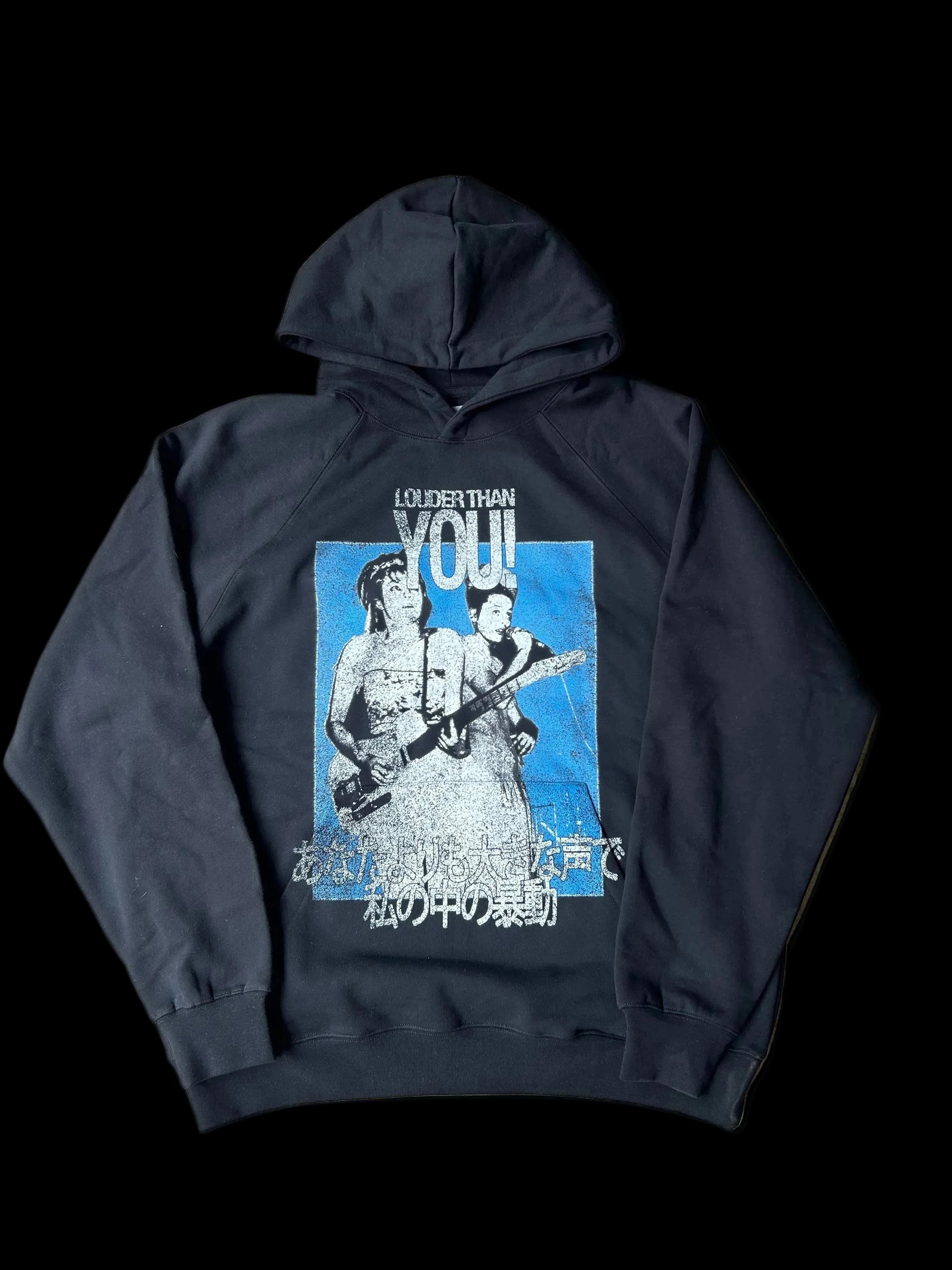 "LOUDER THAN YOU" HOODIE